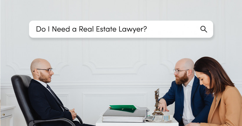 Do I Need a Real Estate Lawyer? What to Look for & Why It's Important